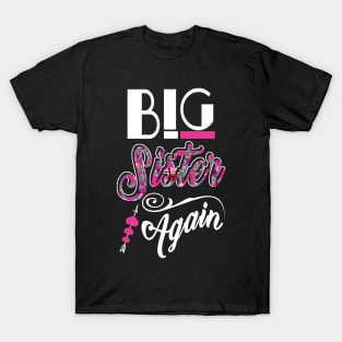 Big Sister Again Older Daughter Sibling T-Shirt